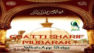 CHATTI SHARIF WHATSAPP STATUS | TOP QAWWALI BEST WHATSAPP STATUS | KGN CHATTI SHARIF STATUS