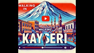 Walking Tour of Kayseri in 4K Ultra HD | Discover the Hidden Gems of Kayseri in Autumn 🇹🇷