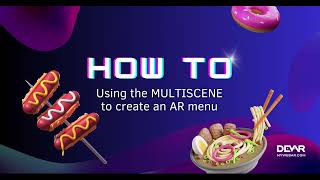 🌭 HOW TO: Using the Multiscene to create AR menu