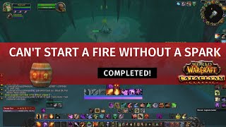 Can't Start a Fire Without a Spark ✓ Cataclysm Classic ✓ Warlock ➤ World of Warcraft