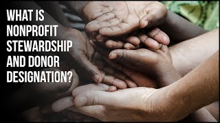 What is Nonprofit Stewardship and Donor Designation?