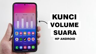 Cara Mengunci Volume Suara Di HP Android Agar Tidak Bisa Diubah