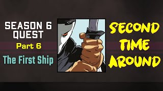 The First Ship Quest | Part 6: Second Time Around