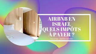 Airbnb en Israel - Quelle est la fiscalité qui s'applique ?