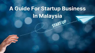 A Guide For Startup Business In Malaysia