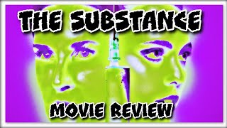 THE SUBSTANCE MOVIE REVIEW