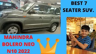 MAHINDRA BOLERO NEO N10 2022 #BEST 7  SEATER SUV# VALUE FOR MONEY. PRICE : 10.99 LAKHS.