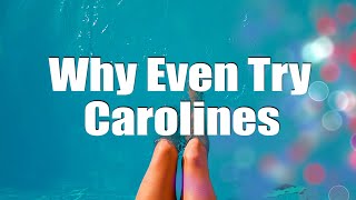 Carolines - Why Even Try | POP MUSIC