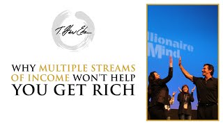 Why Multiple Streams Of Income Won't Help You Get Rich