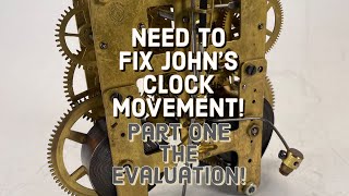 Need to fix John’s clock movement part 1