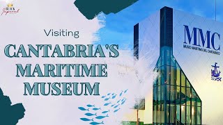 LIVING ABROAD | Visiting Cantabria's Maritime Museum!