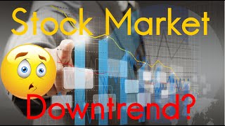 Is the Stock Market in a Downtrend?