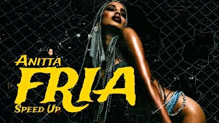 Anitta - Fria (Speed Up)