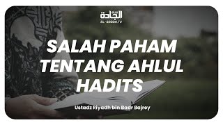 Salah Paham Tentang Ahlul Hadits.