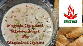 Rajab Special Kheer Puri | Rice Pudding | Mumbai Spice | 2021