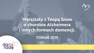 Warsztaty z Teepą Snow o chorobie Alzheimera i innych formach demencji. Toruń 2019