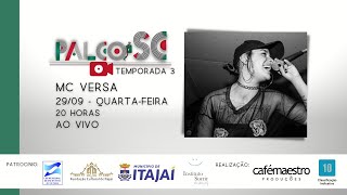 Palco SC - T3EP6 - MC Versa