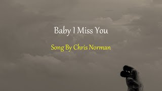 Chris Norman - Baby I Miss You