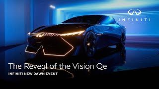 The Reveal of the Vision Qe at INFINITI’s New Dawn Event