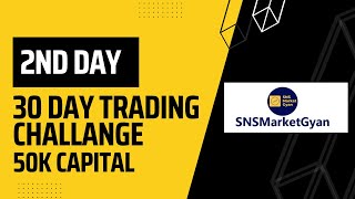 30 Day Trading Challenge [ Day 2] Using 50k Capital For Intraday Trading | Date 22-08-2023