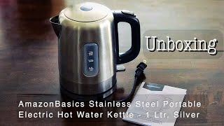 Unboxing AmazonBasics Stainless Steel Portable Electric Hot Water Kettle - 1 Ltr, Silver