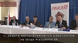 Wybory2015: Publiczna debata antysystemowych kandydatów 22.03.2015 Warszawa (dobry dźwięk)