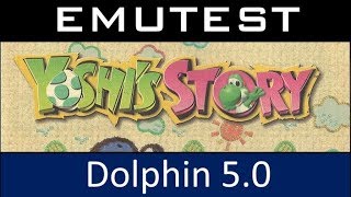 EMUTEST | Dolphin 5.0 | Yoshi Story | Story mode