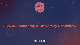 FIWARE Academy & University Roadshow