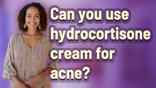 Can you use hydrocortisone cream for acne?