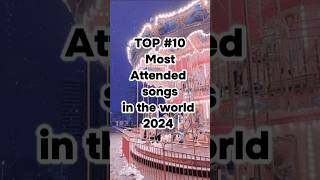 Top #10 Attended Songs in the world 2024!!🎧 #foryou #fypシ゚ #trending #rekkkk #music #reels #aestheti