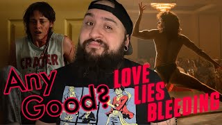 IS Love Lies Bleeding (2024) ANY GOOD? - Movie Review