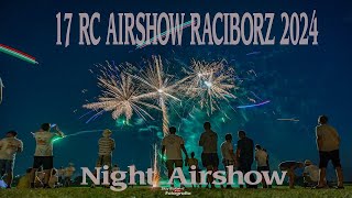 17 RC Airshow Racibórz 2024 Night Airshow/4K