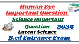 Human Eye | Science Important Question | B.ed Entrance Exam 2024 #crackexam