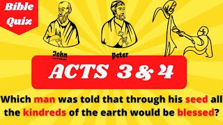 Acts Chapter 3 and 4  Bible Quiz 20 Questions