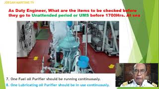 How to go to "Unattended Machinery Space"(UMS), for UMS Class Ship, Before 1700Hrs., at SEA