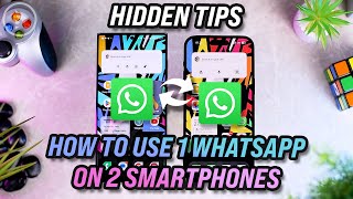 How to Use 1 WhatsApp in 2 Phones with the Same Account - Hidden Tips