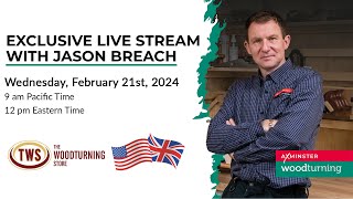 -  Axminster Woodturning Live Stream with Jason Breach, February 21, 2024