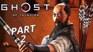 GHOST OF TSUSHIMA Walkthrough Gameplay Part 2 - No Commentary (مترجم)