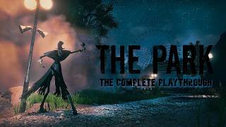 The Park (Complete No Commentary Walkthrough)