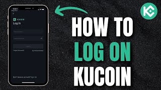 Accessing Your Account: A Step-by-Step Guide To Logging Into KuCoin