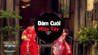 Đám Cưới Miền Tây Remix - (Hana Cẩm Tiên x Đại Mèo)