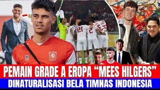 PEMAIN GRADE A EROPA MEES HILGERS DINATURALISASI BELA TIMNAS INDONESIA