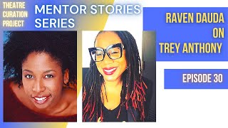 Mentor Stories Ep. 30 - Raven Dauda on Trey Anthony #dakinkinmyhair #startrekdiscovery #treyanthony