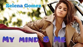 Selena Gomez - My mind & Me (Lyrics)