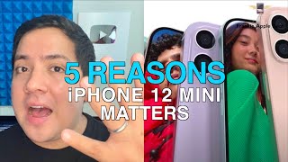 5 REASONS why iPhone 12 Mini MATTERS!