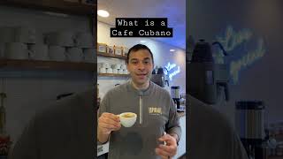 What is a Cafe Cubano?