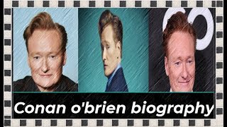 Conan o'brien biography