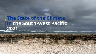 The State of the Climate in the South-West Pacific 2021