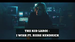 The Kid LAROI - I Wish Ft. Riese Kendrick (Unreleased Song)