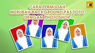 Cara Tercepat Merubah Warna Background Pas Foto dengan Photoshop